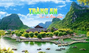 HÀ NỘI - NINH BÌNH - BÁI ĐÍNH - TRÀNG AN - 1 NGÀY