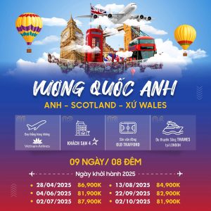 DU LỊCH VƯƠNG QUỐC ANH: ENGLAND - SCOTLAND - WALES